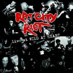 Rat City Riot : Live at Wild at Heart